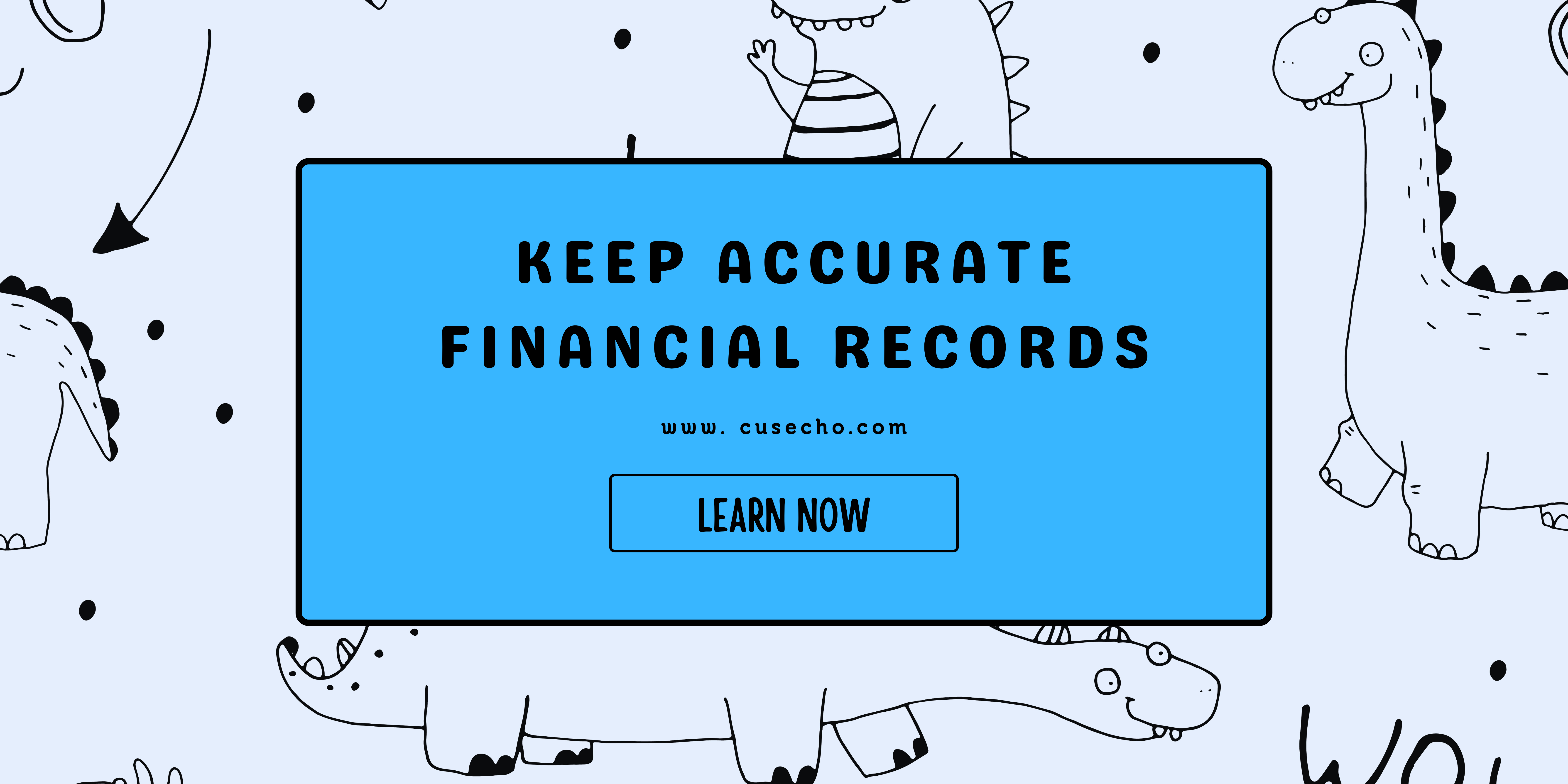 1. Keep Accurate Financial Records